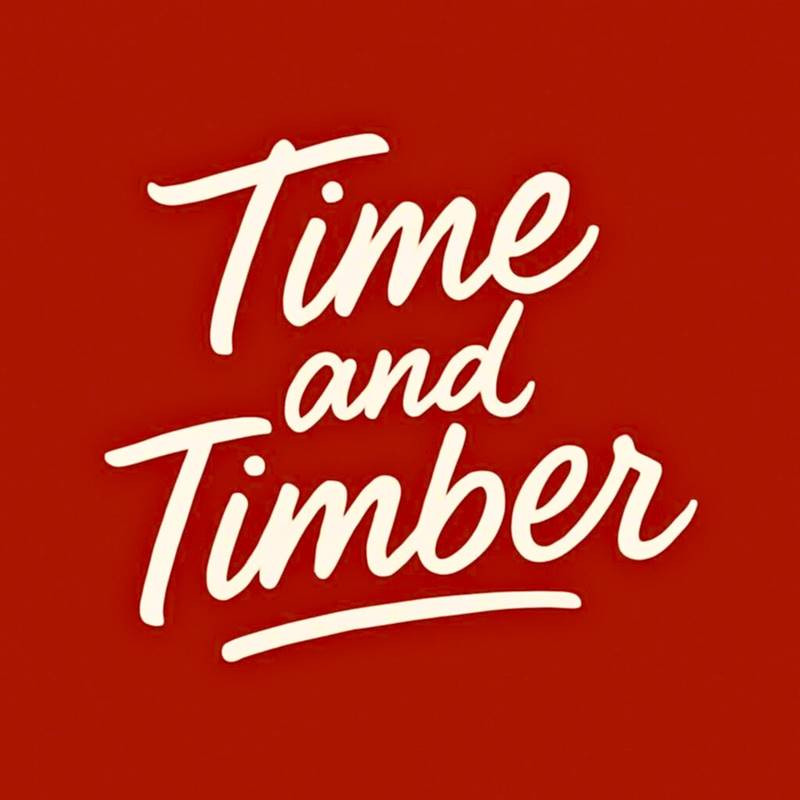 TIME AND TIMBER